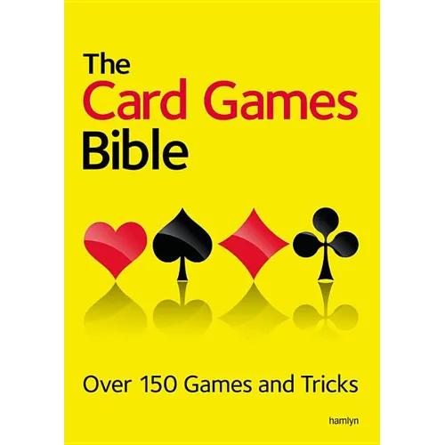 The Card Games Bible: Over 150 Games and Tricks - Paperback