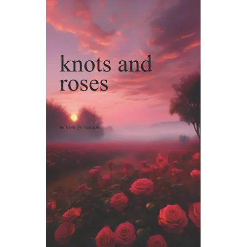 knots and roses - Paperback