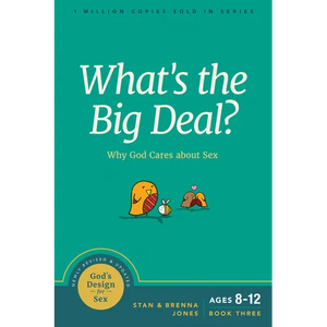 What's the Big Deal?: Why God Cares about Sex - Paperback