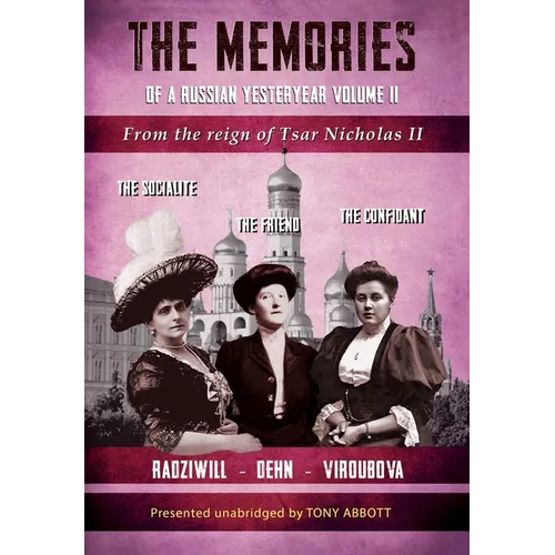 The Memories of a Russian Yesteryear - Volume II: From the reign of Nicholas II - Hardcover