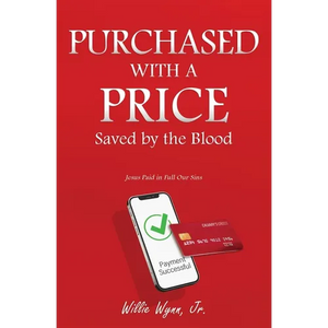 Purchased with a Price: Saved by the Blood - Paperback