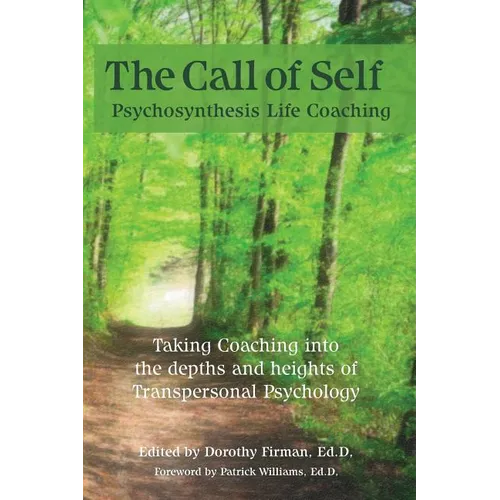 The Call of Self: Psychosynthesis Life Coaching - Paperback