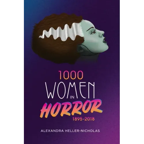 1000 Women In Horror, 1895-2018 (hardback) - Hardcover