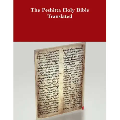 The Peshitta Holy Bible Translated - Paperback