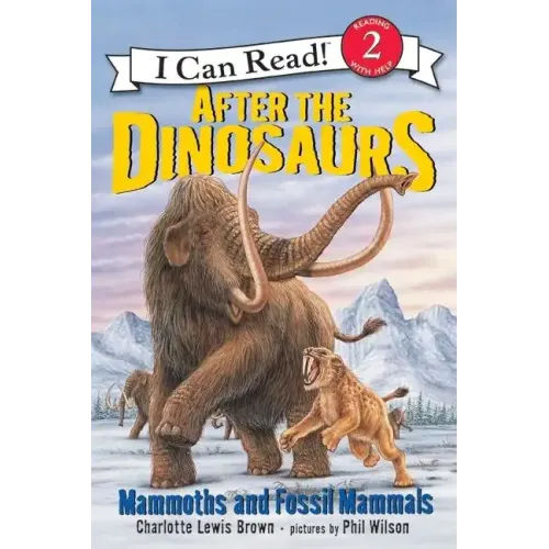 After the Dinosaurs: Mammoths and Fossil Mammals - Paperback