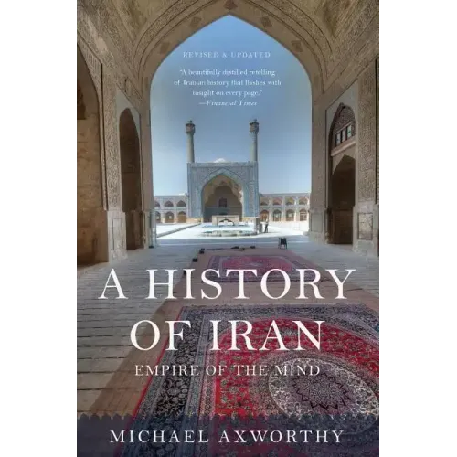 A History of Iran: Empire of the Mind - Paperback