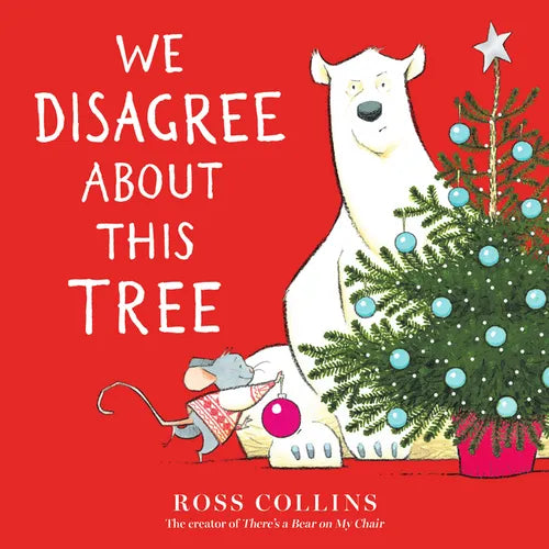 We Disagree about This Tree: A Christmas Story - Board Book