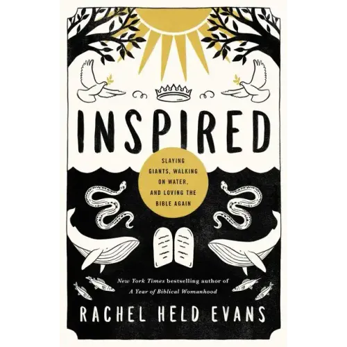 Inspired: Slaying Giants, Walking on Water, and Loving the Bible Again - Paperback