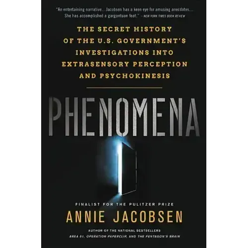 Phenomena: The Secret History of the U.S. Government's Investigations Into Extrasensory Perception and Psychokinesis - Paperback