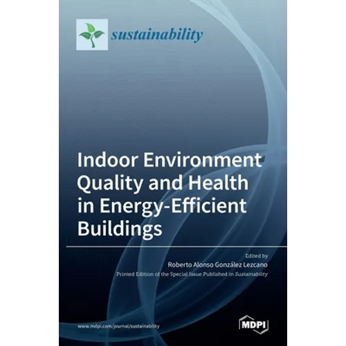 Indoor Environment Quality and Health in Energy-Efficient Buildings - Hardcover