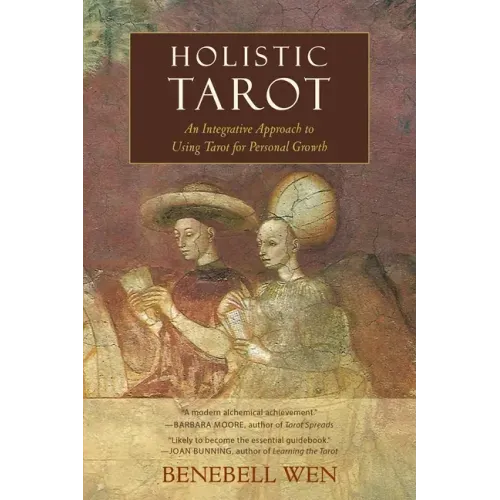 Holistic Tarot: An Integrative Approach to Using Tarot for Personal Growth - Paperback