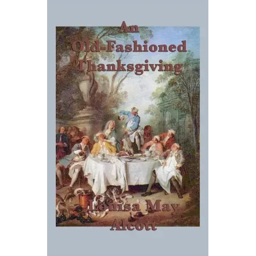 An Old-Fashioned Thanksgiving - Hardcover