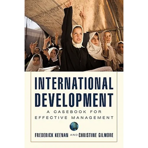 International Development: A Casebook for Effective Management - Paperback