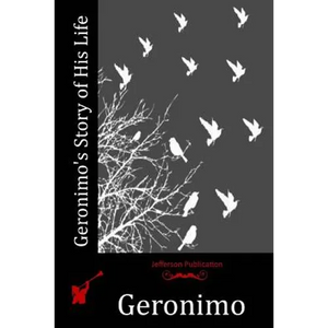 Geronimo's Story of His Life - Paperback