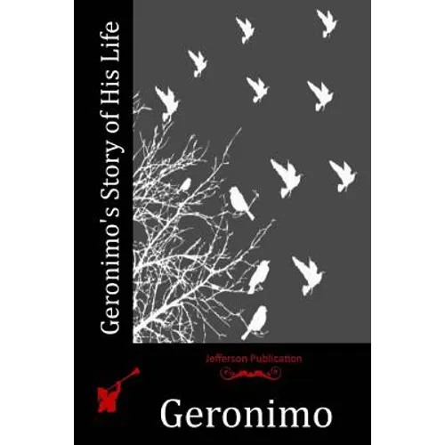Geronimo's Story of His Life - Paperback