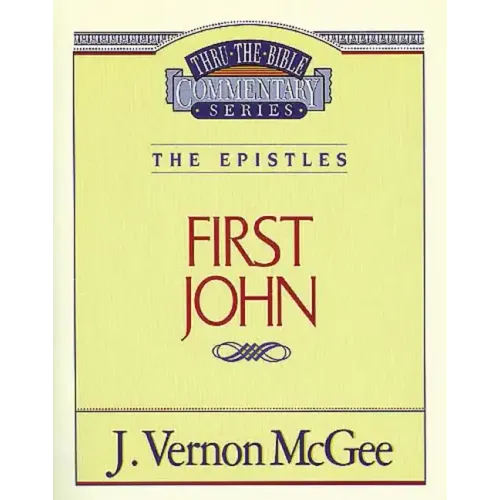 Thru the Bible Vol. 56: The Epistles (1 John) - Paperback