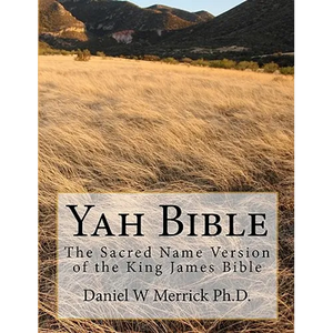 Yah Bible: The Sacred Name Version of the King James Bible - Paperback