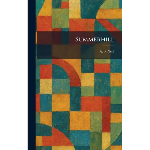 Summerhill - Hardcover