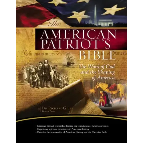 American Patriot's Bible-NKJV: The Word of God and the Shaping of America - Hardcover