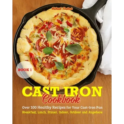 Cast Iron Cookbook: Cook it in Cast Iron Cookbook Americas test kitchen
