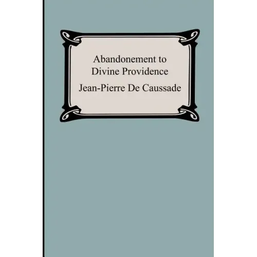 Abandonment To Divine Providence - Paperback