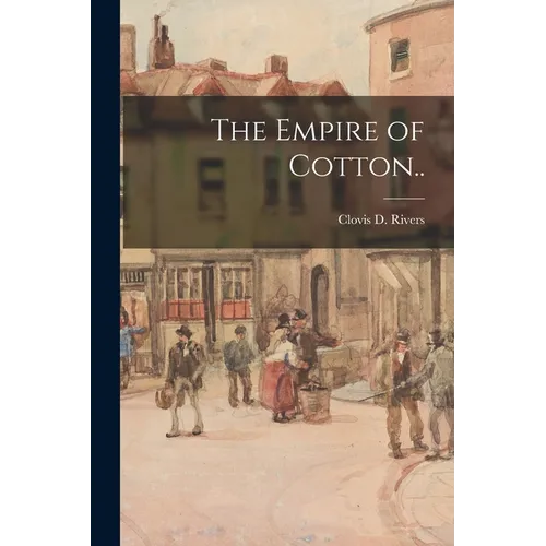 The Empire of Cotton.. - Paperback