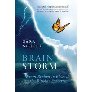 BrainStorm: From Broken to Blessed on the Bipolar Spectrum - Hardcover