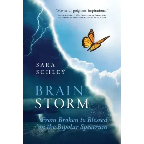 BrainStorm: From Broken to Blessed on the Bipolar Spectrum - Hardcover