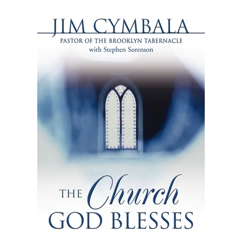 The Church God Blesses: God Is Searching for Churches to Bless - Paperback