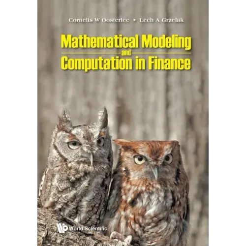 Mathematical Modeling and Computation in Finance: With Exercises and Python and MATLAB Computer Codes - Paperback