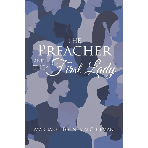 The Preacher and the First Lady - Paperback