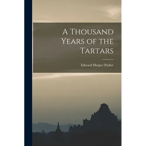A Thousand Years of the Tartars - Paperback