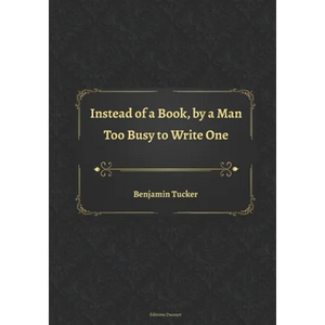 Instead of a Book, by a Man Too Busy to Write One - Paperback