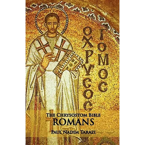 The Chrysostom Bible - Romans: A Commentary - Paperback