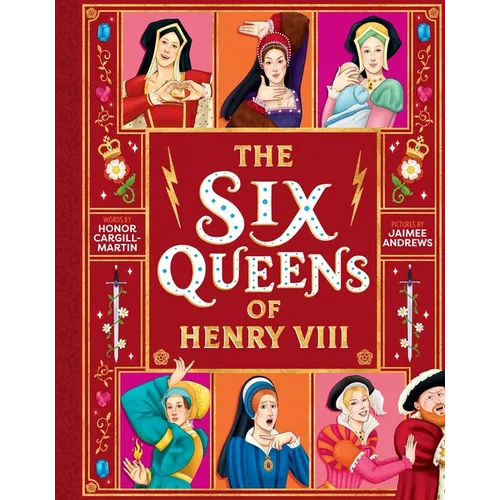 The Six Queens of Henry VIII - Hardcover