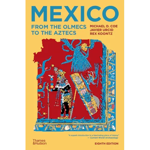 Mexico: From the Olmecs to the Aztecs - Paperback