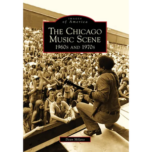 The Chicago Music Scene: 1960s and 1970s - Paperback