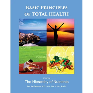 Basic Principles of Total Health: The Hierarchy of Nutrients - Paperback