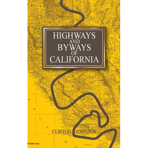 Highways and Byways of California - Paperback