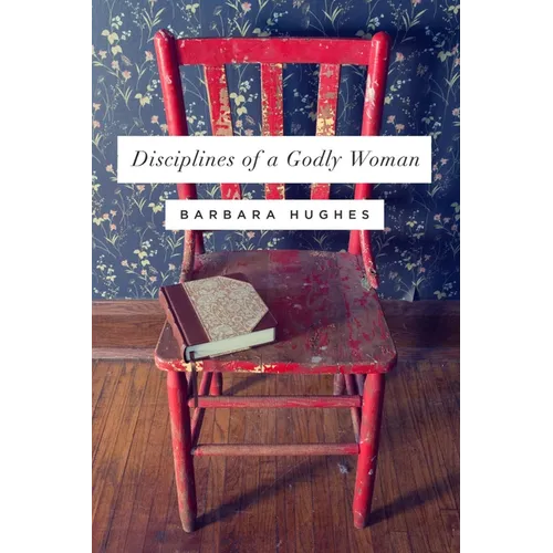 Disciplines of a Godly Woman - Paperback