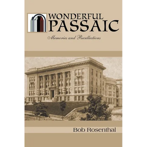Wonderful Passaic: Memories and Recollections - Paperback