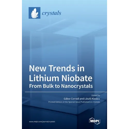 New Trends in Lithium Niobate: From Bulk to Nanocrystals - Hardcover