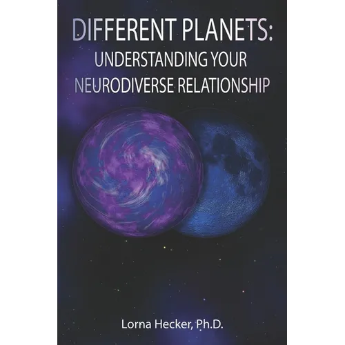 Different Planets: Understanding Your Neurodiverse Relationship - Paperback