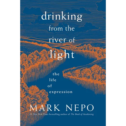 Drinking from the River of Light: The Life of Expression - Paperback