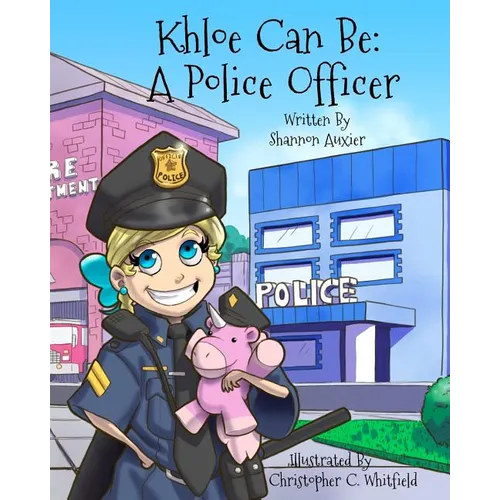 Khloe Can Be: A Police Officer - Paperback