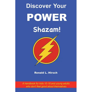 Discover Your Power: A handbook for kids 10-18 and young adults who don't feel good about themselves - Paperback