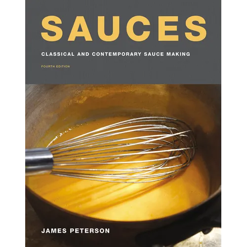 Sauces: Classical and Contemporary Sauce Making, Fourth Edition - Hardcover