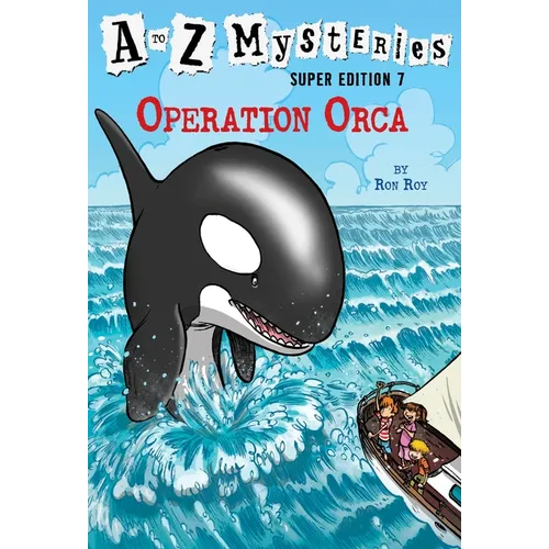 A to Z Mysteries Super Edition #7: Operation Orca - Paperback