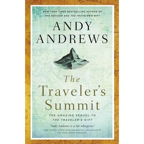 The Traveler's Summit: The Remarkable Sequel to the Traveler's Gift - Paperback