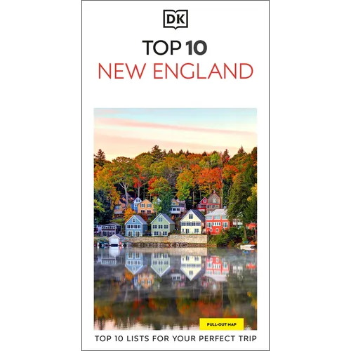 DK Top 10 New England: Top 10 Lists for Your Perfect Trip, Plus an All-Weather Folded Map - Paperback